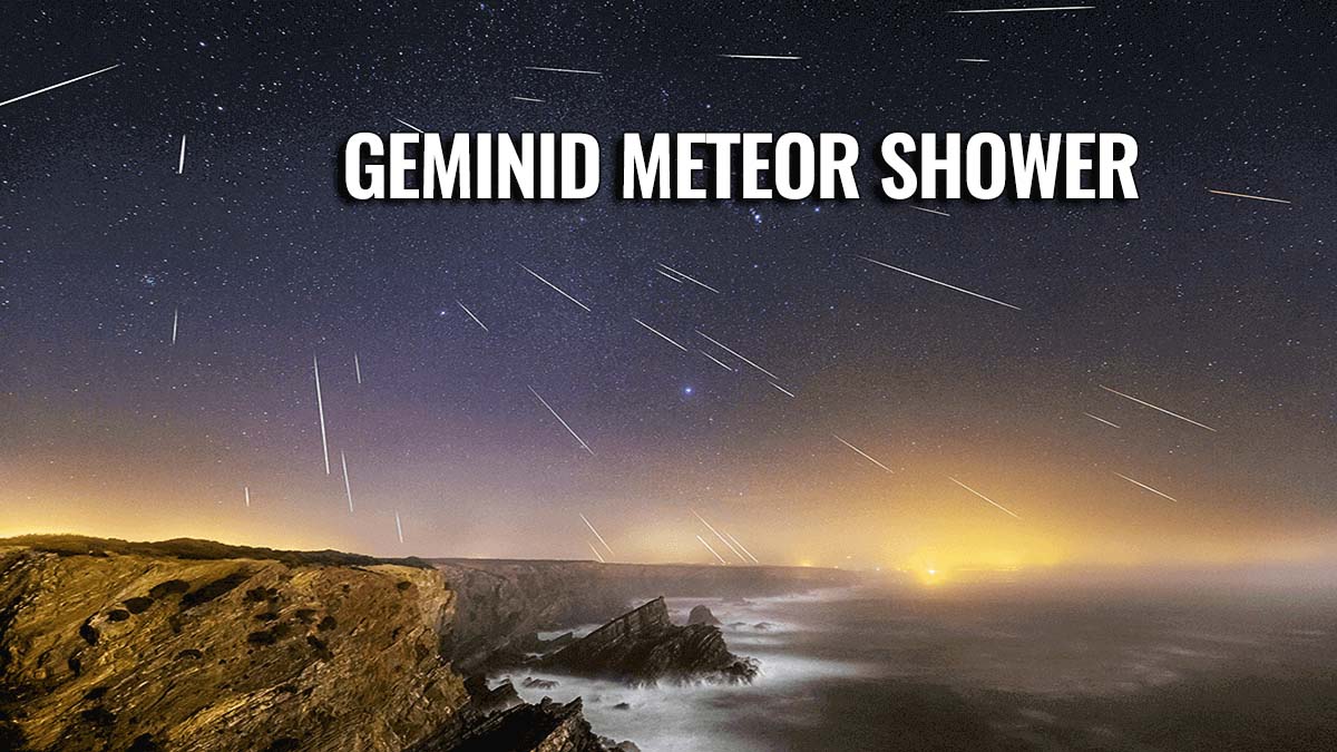 Geminid Meteor Shower 2021 A Spectacular Celestial Show is Forecast as the Peak Occurs on